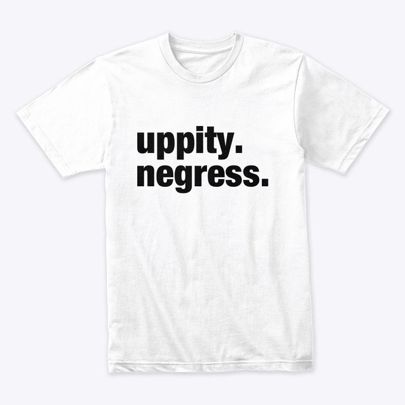 Uppity Negress 