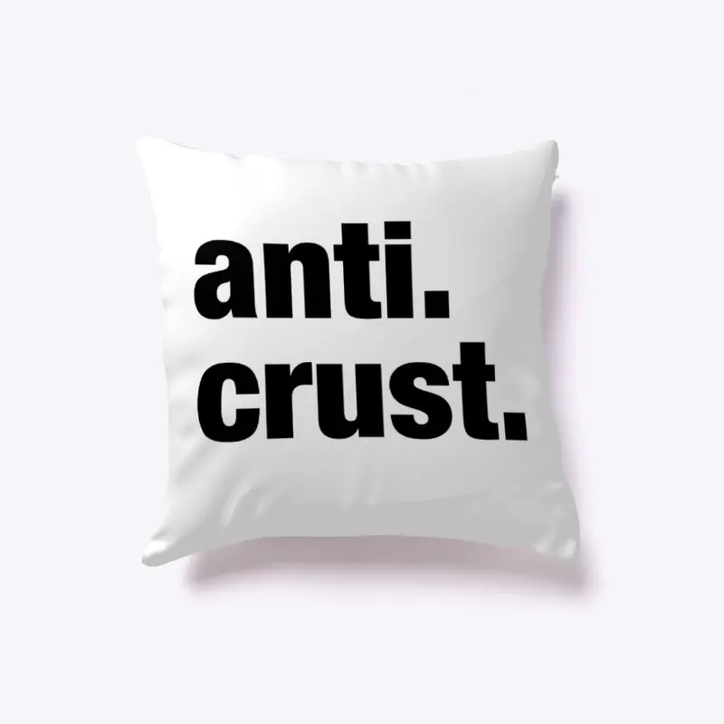 Anti Crust 